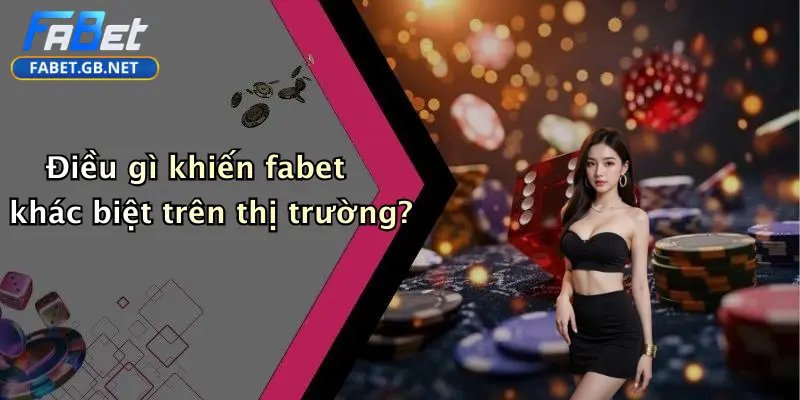 Giấy phép hoạt động 3 Điều gì khiến fabet khác biệt trên thị trường?